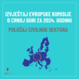 Evropska komisija je objavila Izvještaj o Crnoj Gori za 2024. godinu. (POLOŽAJ CIVILNOG SEKTORA)