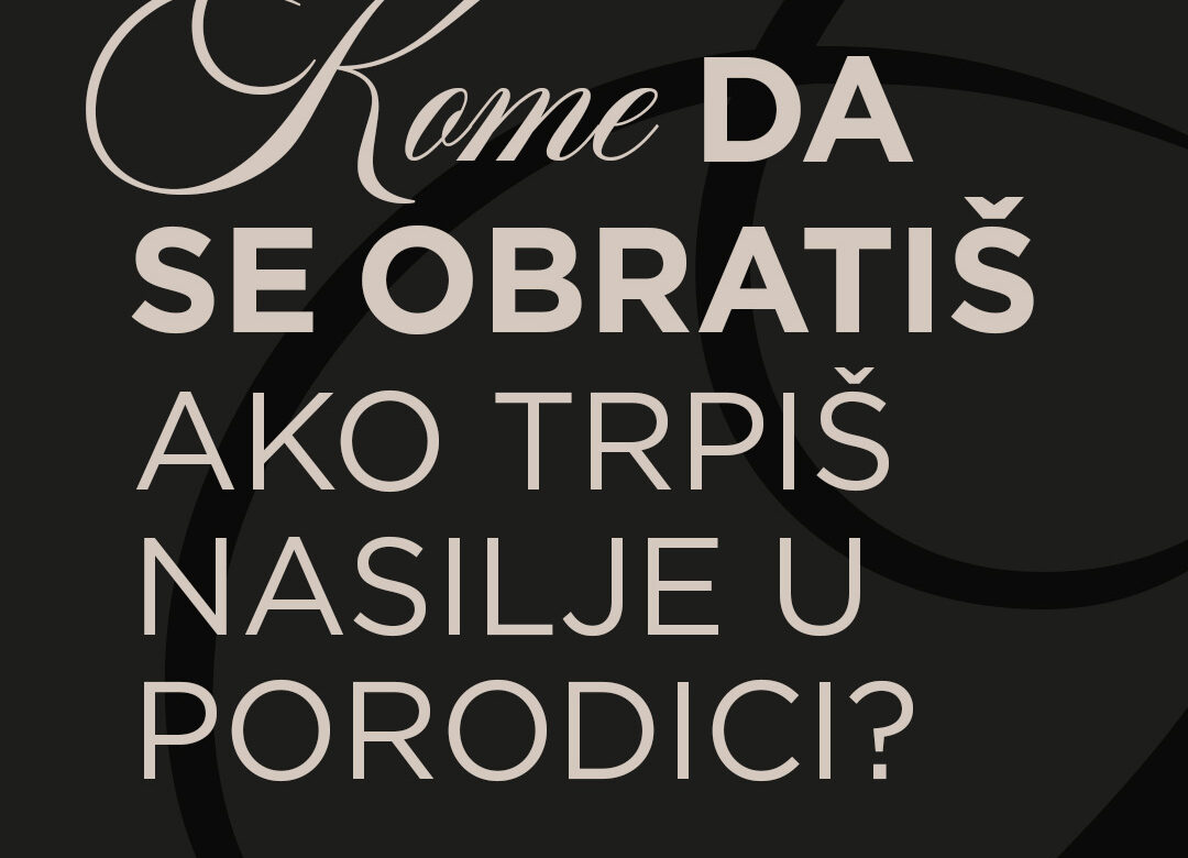 Kome da se obratiš ako trpiš nasilje u porodici?
