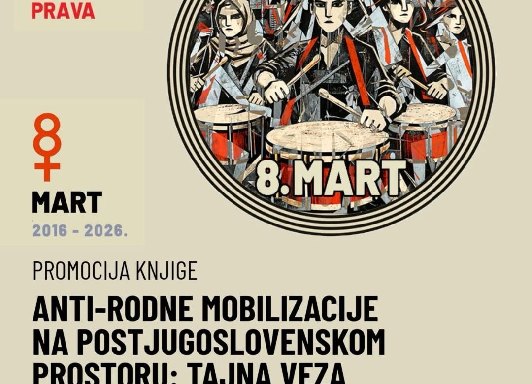 Promocija knjige „Anti-rodne mobilizacije na postjugoslovenskom prostoru: tajna veza“